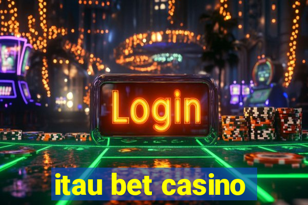 itau bet casino